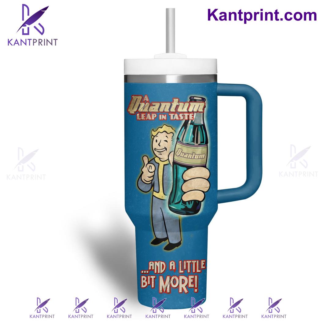 Fallout A Quantum Drinks Custom Stanley Cup 40 oz 30 oz Tumbler With Handle