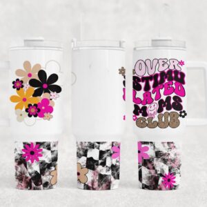 Overstimulated Moms Club Custom Stanley Cup 40 oz 30 oz Tumbler With Handle