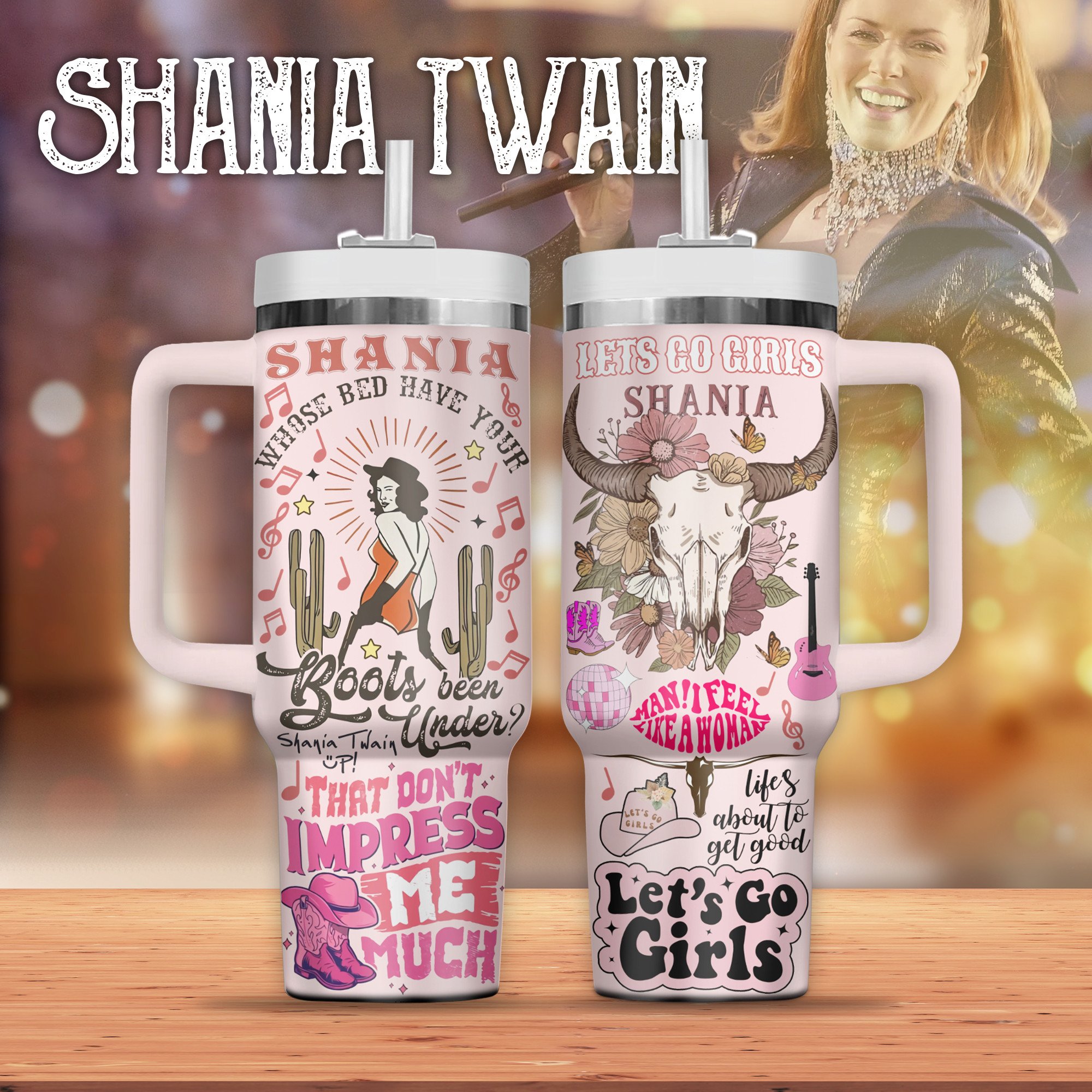 Shania Twain Music Custom Stanley Cup 40 oz 30 oz Tumbler With Handle