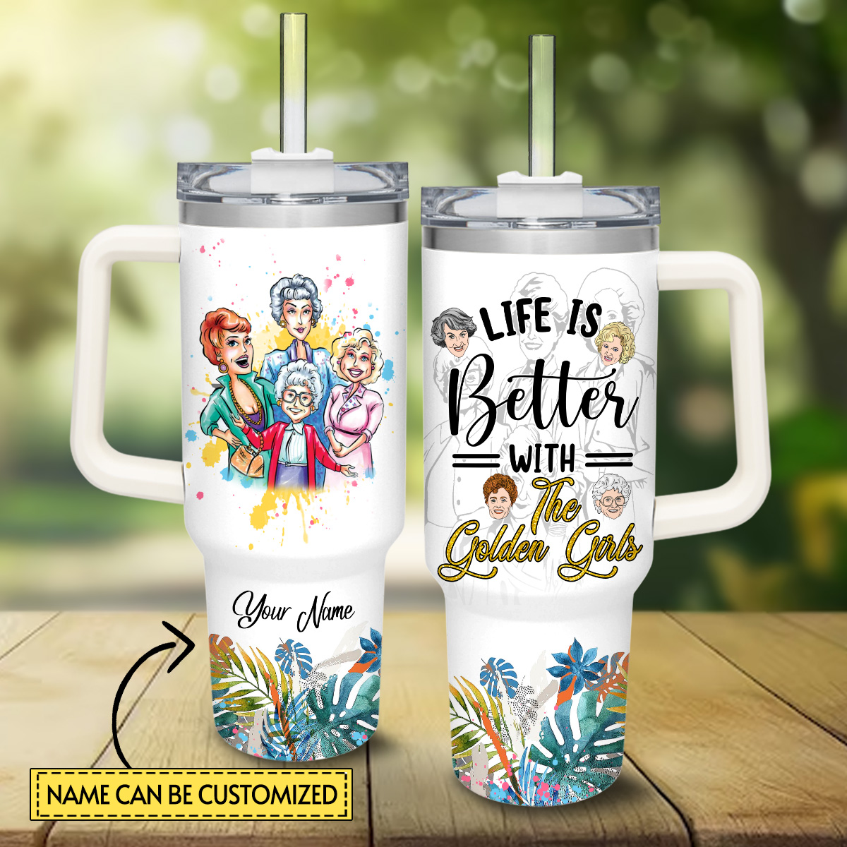 The Golden Girls TV Series Custom Stanley Cup 40 oz 30 oz Tumbler With Handle